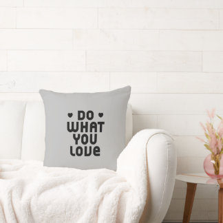 Do What You Love Cushion