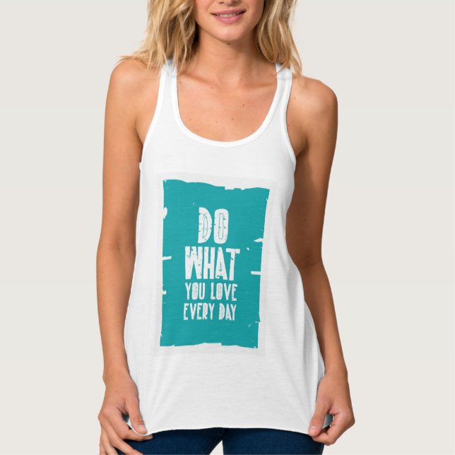 Do What You Love Every Day Singlet (Front)