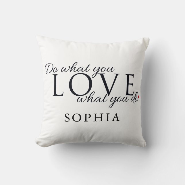 Do What You Love Inspirational Quote Cushion (Front)