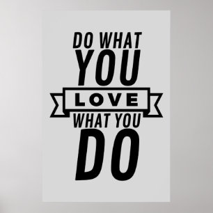 Do what you love love what you do poster