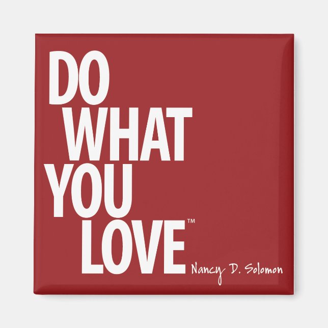 Do What You Love Magnet (Front)