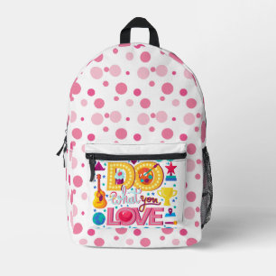 Do What You Love mother's day Printed Backpack