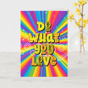 Do what you love! Motivational Card
