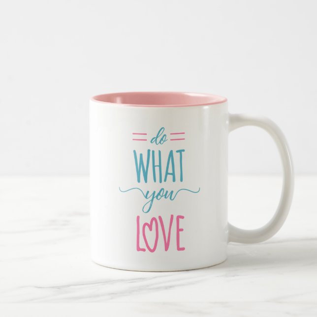 Do What You Love - Motivational Quote Two-Tone Coffee Mug (Right)
