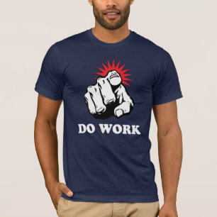 Do Work T-Shirt