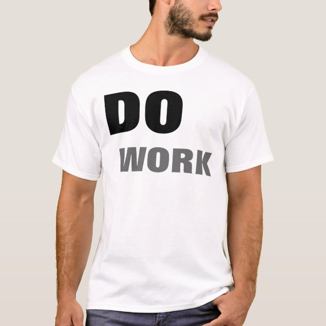DO WORK T-Shirt (Front)