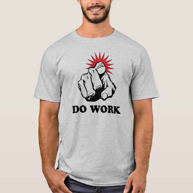 Do Work T-Shirt (Front)
