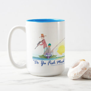 Do Ya Fish Much? Two-Tone Coffee Mug