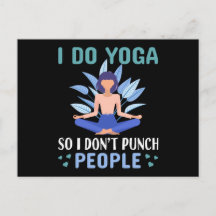 do yoga so I don't punch people