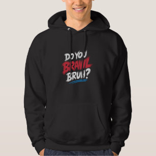 Do You Brawl Bruh Gamer Gaming Vibes Hoodie
