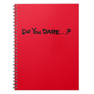 Do you dare ? notebook