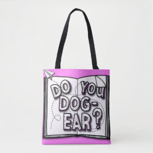 Do You Dog Ear Tote Bag