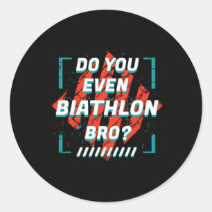 Do You Even Biathlon Bro Funny Sports Humour Games Classic Round Sticker