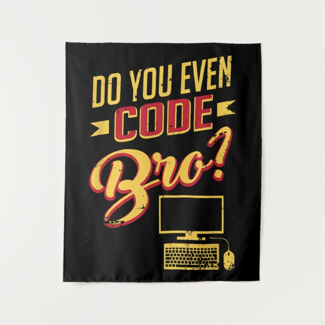 Do You Even Code Bro Funny Software Engineer Tapestry (Front)