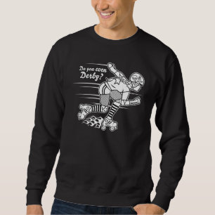 Do You Even Derby Roller Derby Roller Skater Black Sweatshirt