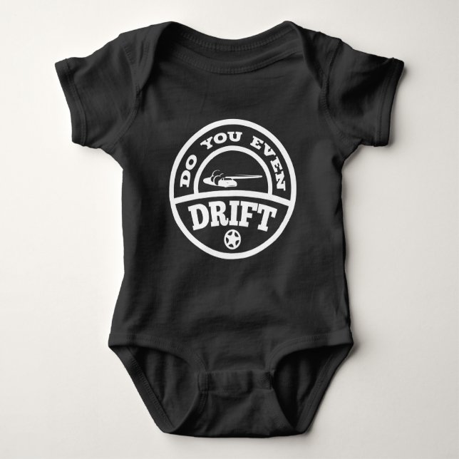 Do You Even Drift? Baby Bodysuit (Front)