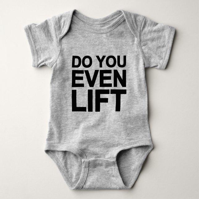 Do You Even Lift Baby Bodysuit (Front)