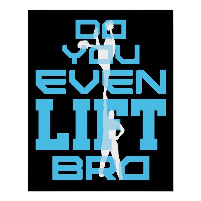Do You Even Lift Bro Funny Cheerleading Men Poster (Front)