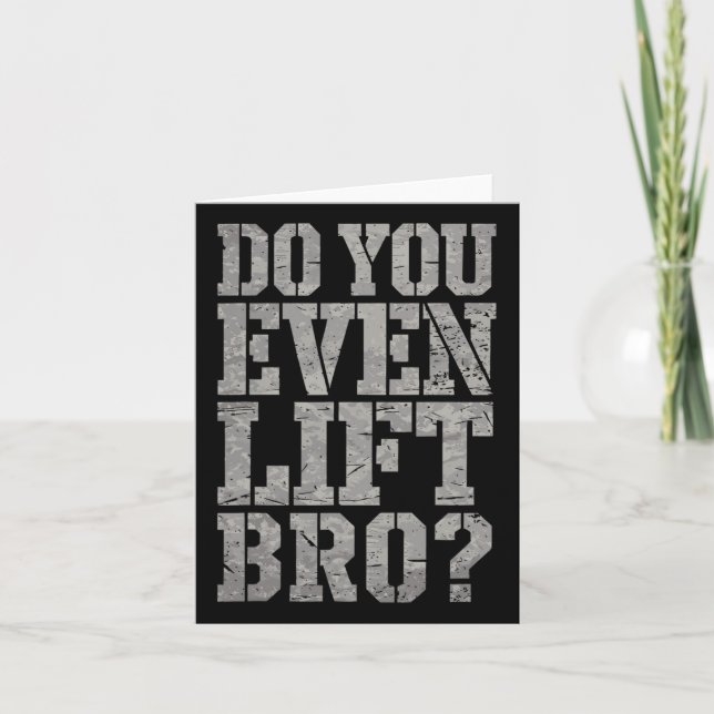Do You Even Lift Bro Funny Gym Weightlifting Motiv Card (Front)