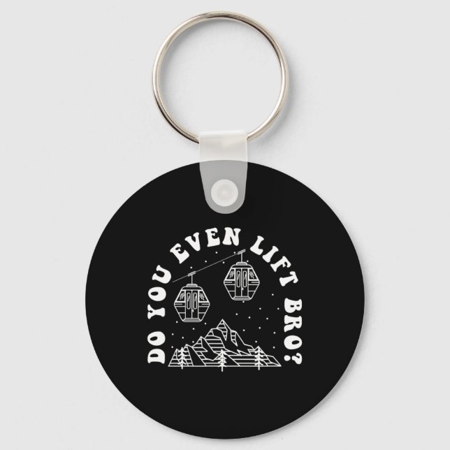 Do You Even Lift Bro  Key Ring (Front)