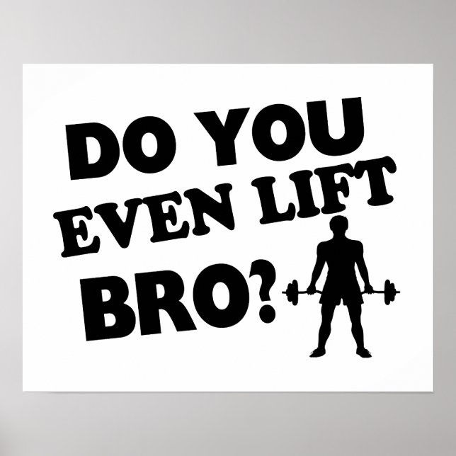 Do You Even Lift Bro? Poster (Front)