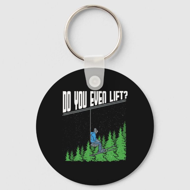 Do You Even Lift Funny Chairlift Ski Skiing Snowbo Key Ring (Front)
