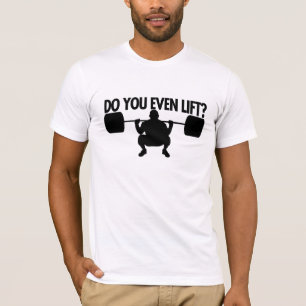 Do you even lift meme T-Shirt
