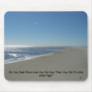 Do You Feel More Like You Do Now Than You Did A Li Mouse Pad