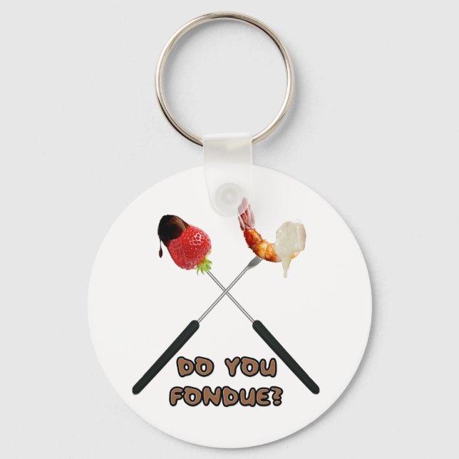 Do You Fondue? Key Ring (Front)