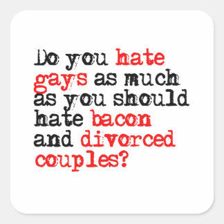Do you hate gays square sticker