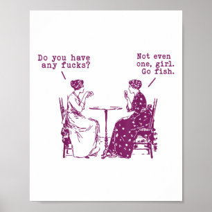 Do You Have Any Fors Not Even One Girl Go Fish Poster