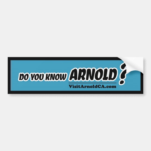 Do You Know Arnold? VisitArnoldCA Bumper Sticker (Front)