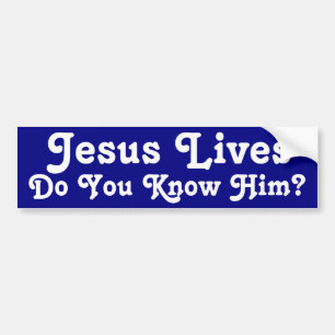 Do you know Him? Bumper Sticker