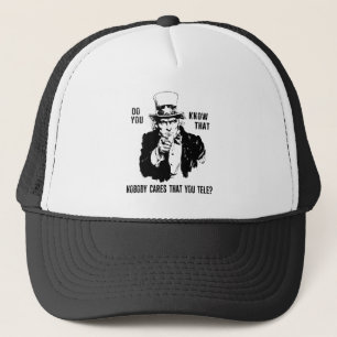Do You Know That Nobody Cares That You Tele? Trucker Hat