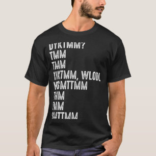 Do You Know The Muffin Man Dyktmm Funny Quote T-Shirt
