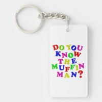 Do you know the Muffin Man?