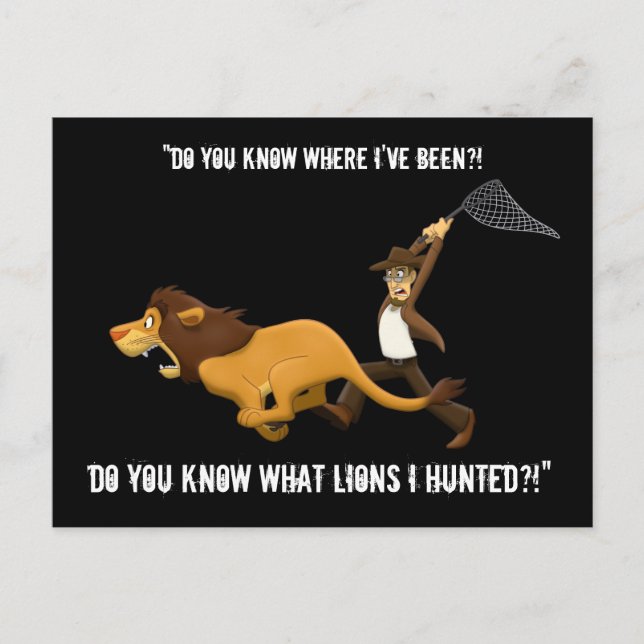 "Do You Know What Lions I Hunted?" Postcard (Front)