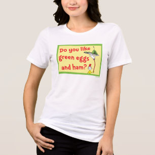 Do You Like Green Eggs and Ham? Tri-Blend Shirt