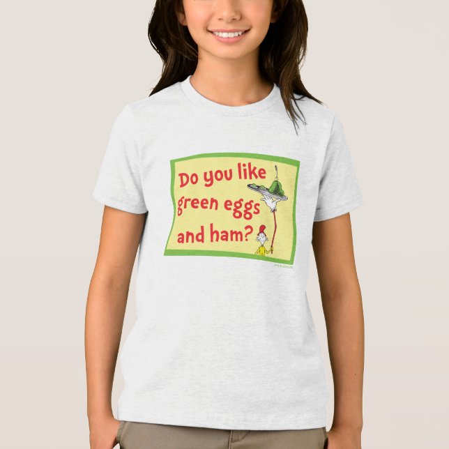Do You Like Green Eggs and Ham? Tri-Blend Shirt (Front)