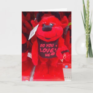 DO YOU LOVE ME-CUZ I LOVE YOU CARD
