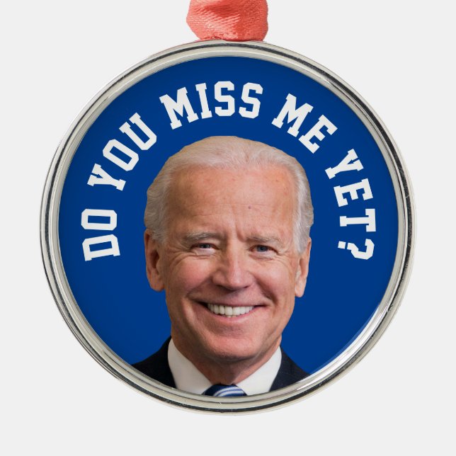 Do You Miss Joe Biden Yet? Metal Tree Decoration (Front)