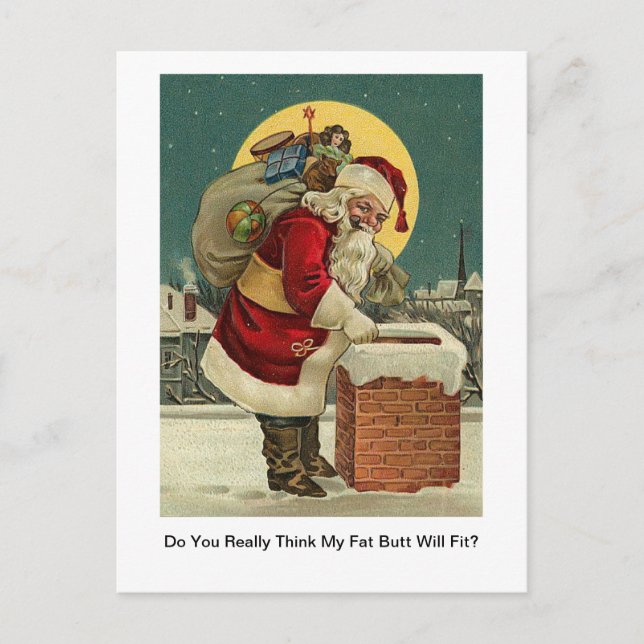 Do You Really Think My Fat Butt Will Fit? Santa Holiday Postcard (Front)