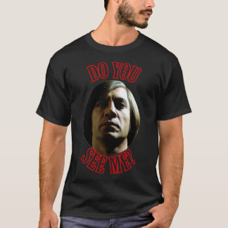 Do you see me T-Shirt