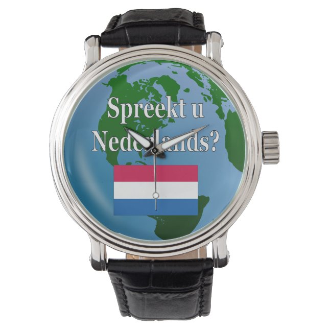 Do you speak Dutch? in Dutch. Flag & globe Watch (Front)