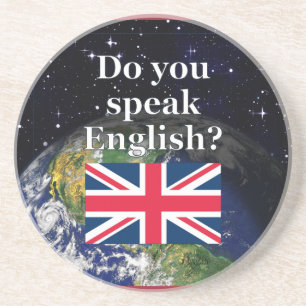 "Do you speak English?" in English. Flag & Earth Coaster