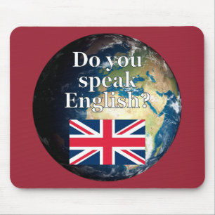"Do you speak English?" in English. Flag & Earth Mouse Pad
