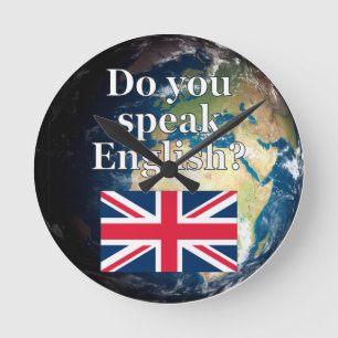"Do you speak English?" in English. Flag & Earth Round Clock