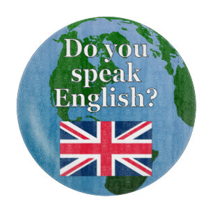 "Do you speak English?" in English. Flag & globe Cutting Board