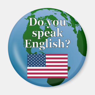 "Do you speak English?" in English. Flag & globe Magnet