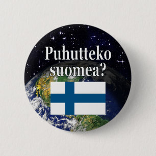 Do you speak Finnish? in Finnish. Flag & Earth 6 Cm Round Badge